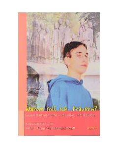 Warum soll ich trauern?