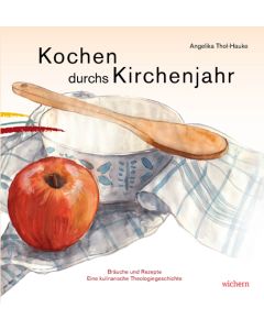 Kochen durchs Kirchenjahr