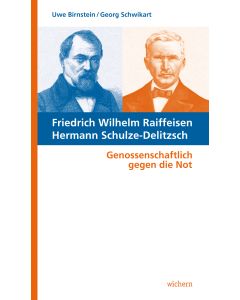 Friedrich Wilhelm Raiffeisen Hermann Schulze-Delitzsch