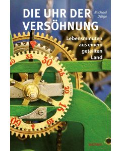 Die Uhr der Versöhnung