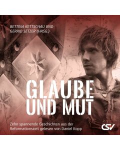Glaube und Mut - Hörbuch