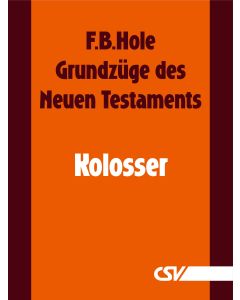 Grundzüge des Neuen Testaments - Kolosser