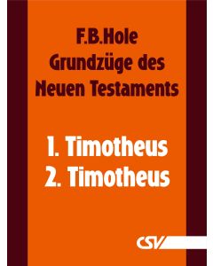 Grundzüge des Neuen Testaments - 1. & 2. Timotheus
