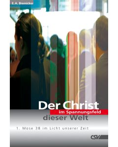 Der Christ im Spannungsfeld dieser Welt