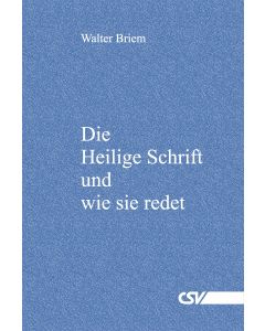 Die Heilige Schrift und wie sie redet