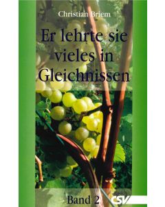 Er lehrte sie vieles in Gleichnissen