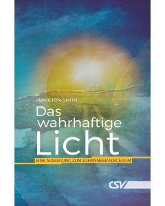 Dies ist das wahrhaftige Licht
