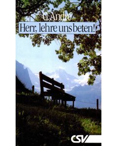 Herr, lehre uns beten!