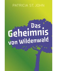 Das Geheimnis von Wildenwald