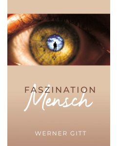 Faszination Mensch