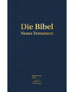 Schlachter 2000 Bibel - Neues Testament (dunkelblau, Leinen-Optik, Goldprägung)