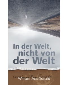 In der Welt - nicht von der Welt