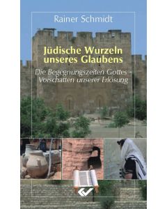 Jüdische Wurzeln unseres Glaubens