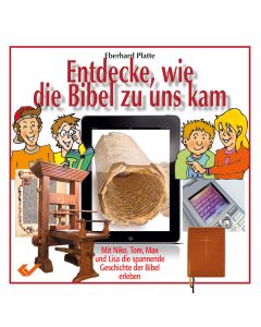 Entdecke, wie die Bibel zu uns kam