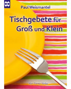 Tischgebete für Groß und Klein