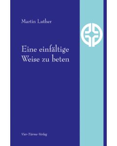 Eine einfältige Weise zu beten