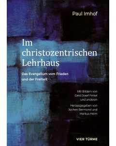 Im christozentrischen Lehrhaus