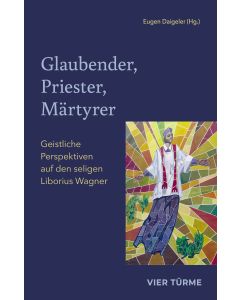Glaubender, Priester, Märtyrer