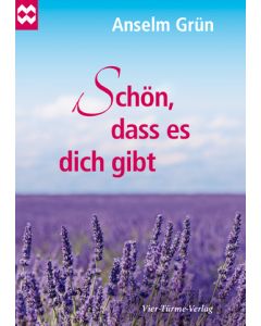 Schön, dass es dich gibt