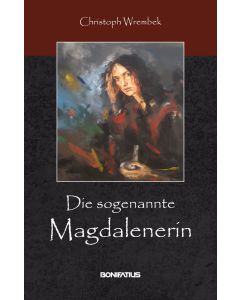 Die sogenannte Magdalenerin