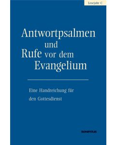 Antwortpsalmen und Rufe vor dem Evangelium - Lesejahr C
