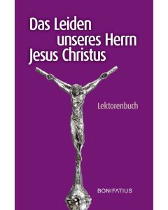 Das Leiden unseres Herrn Jesus Christus
