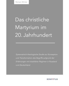 Das christliche Martyrium im 20. Jahrhundert