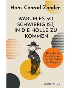 Warum es so schwierig ist, in die Hölle zu kommen