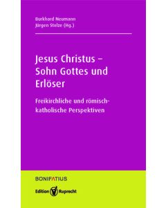 Jesus Christus - Sohn Gottes und Erlöser