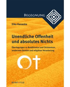 Unendliche Offenheit und absolutes Nichts