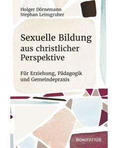 Sexuelle Bildung aus christlicher Perspektive