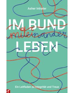 Im Bund miteinander leben
