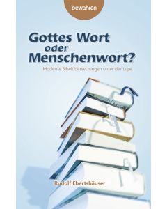 Gottes Wort oder Menschenwort?