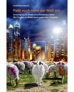 Passt euch nicht der Welt an!