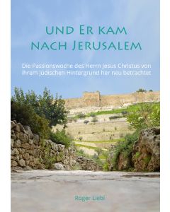 Und Er kam nach Jerusalem