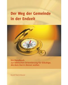 Der Weg der Gemeinde in der Endzeit