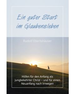 Ein guter Start im Glaubensleben