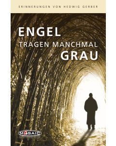 Engel tragen manchmal Grau