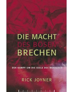 Die Macht des Bösen brechen