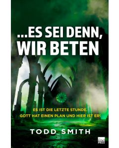 ...Es sei denn, wir beten