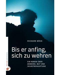 Bis er anfing, sich zu wehren