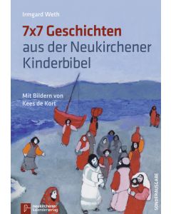 7x7 Geschichten aus der Neukirchener Kinderbibel