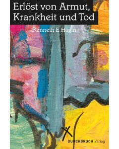 Erlöst von Armut, Krankheit und Tod