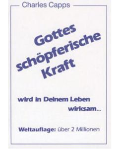 Gottes schöpferische Kraft wird in Deinem Leben wirksam...