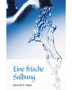 Eine frische Salbung