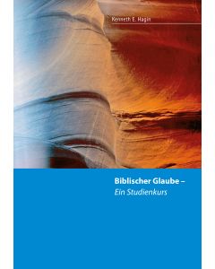 Biblischer Glaube - ein Studienkurs