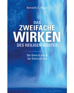 Das Zweifache Wirken des Heiligen Geistes