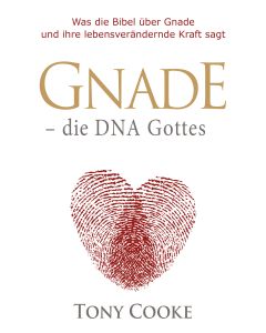 Gnade – die DNA Gottes