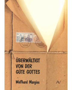 Überwältigt von der Güte Gottes