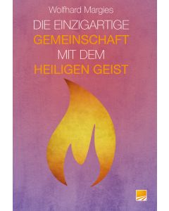 Die Einzigartige Gemeinschaft mit dem Heiligen Geist